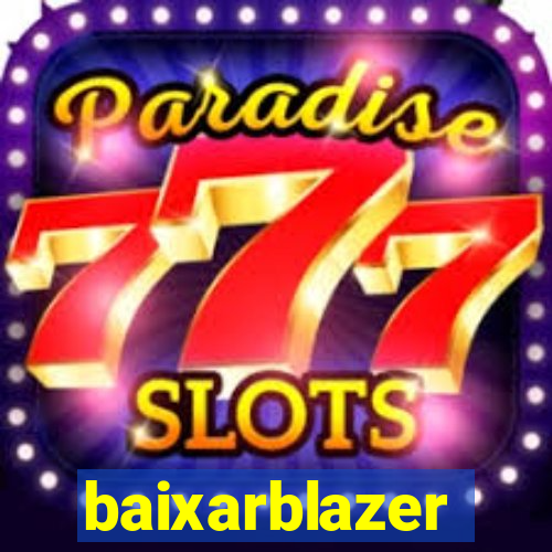 baixarblazer